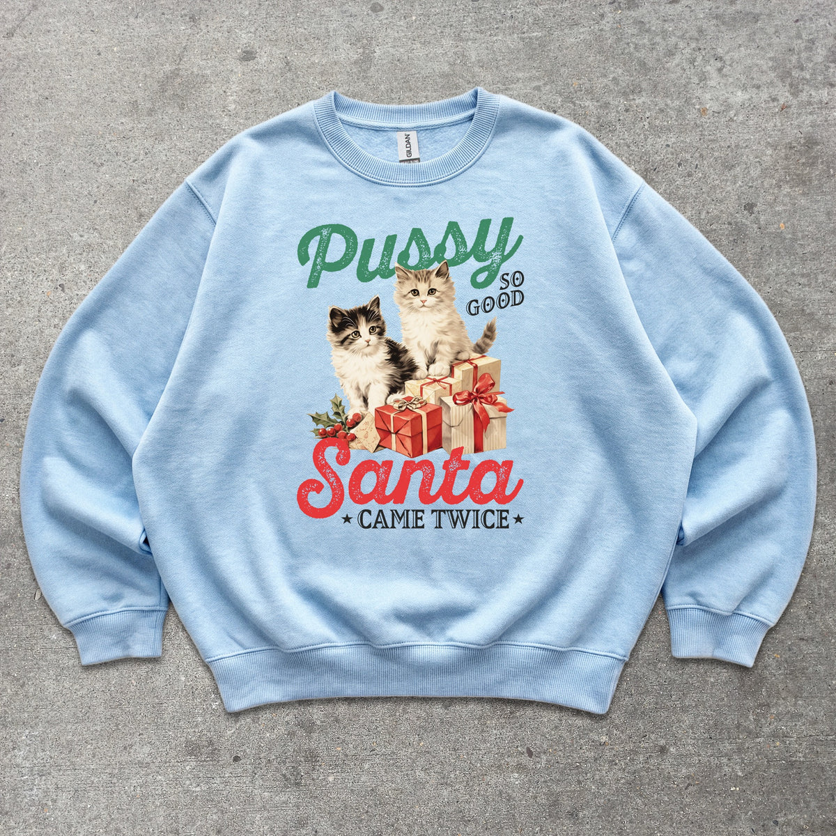 P*ssy So Good, Santa Came Twice Crewneck sweatshirt in Light Blue