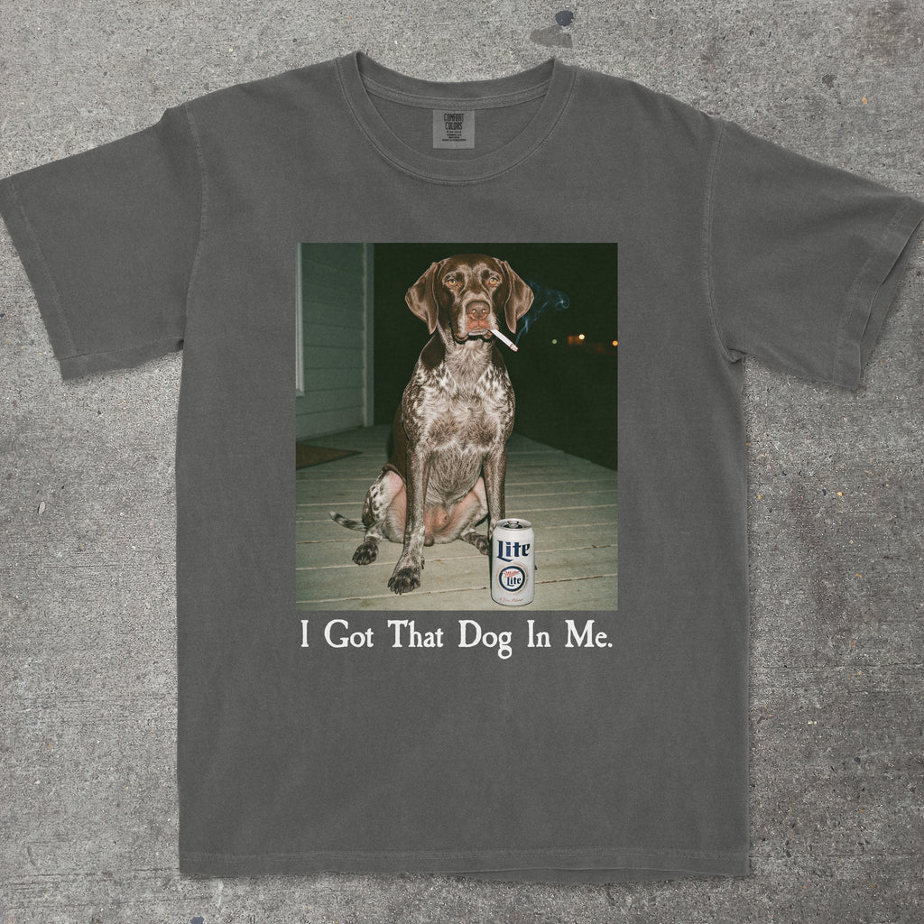 I GOT THAT DOG IN ME GERMAN SHORTHAIR POINTER EDITION