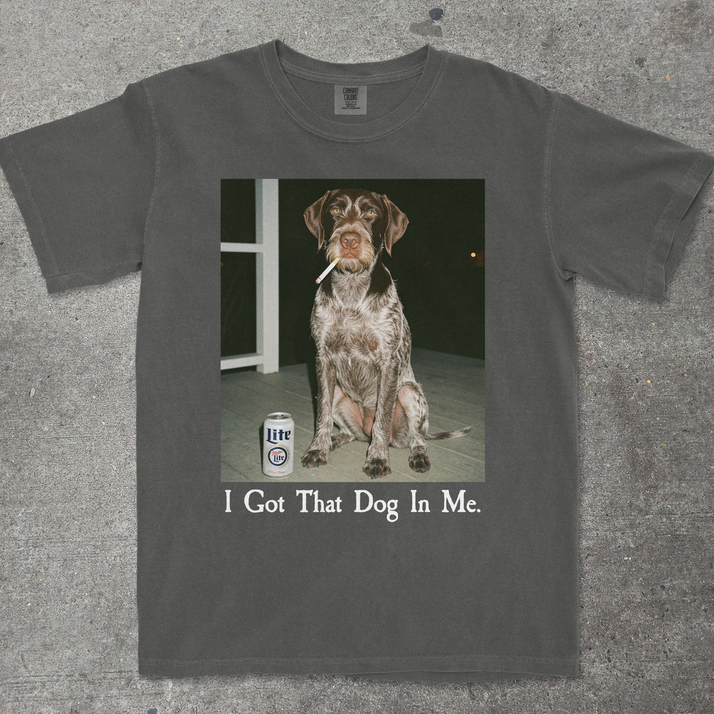 I GOT THAT DOG IN ME GERMAN WIREHAIRED POINTER EDITION
