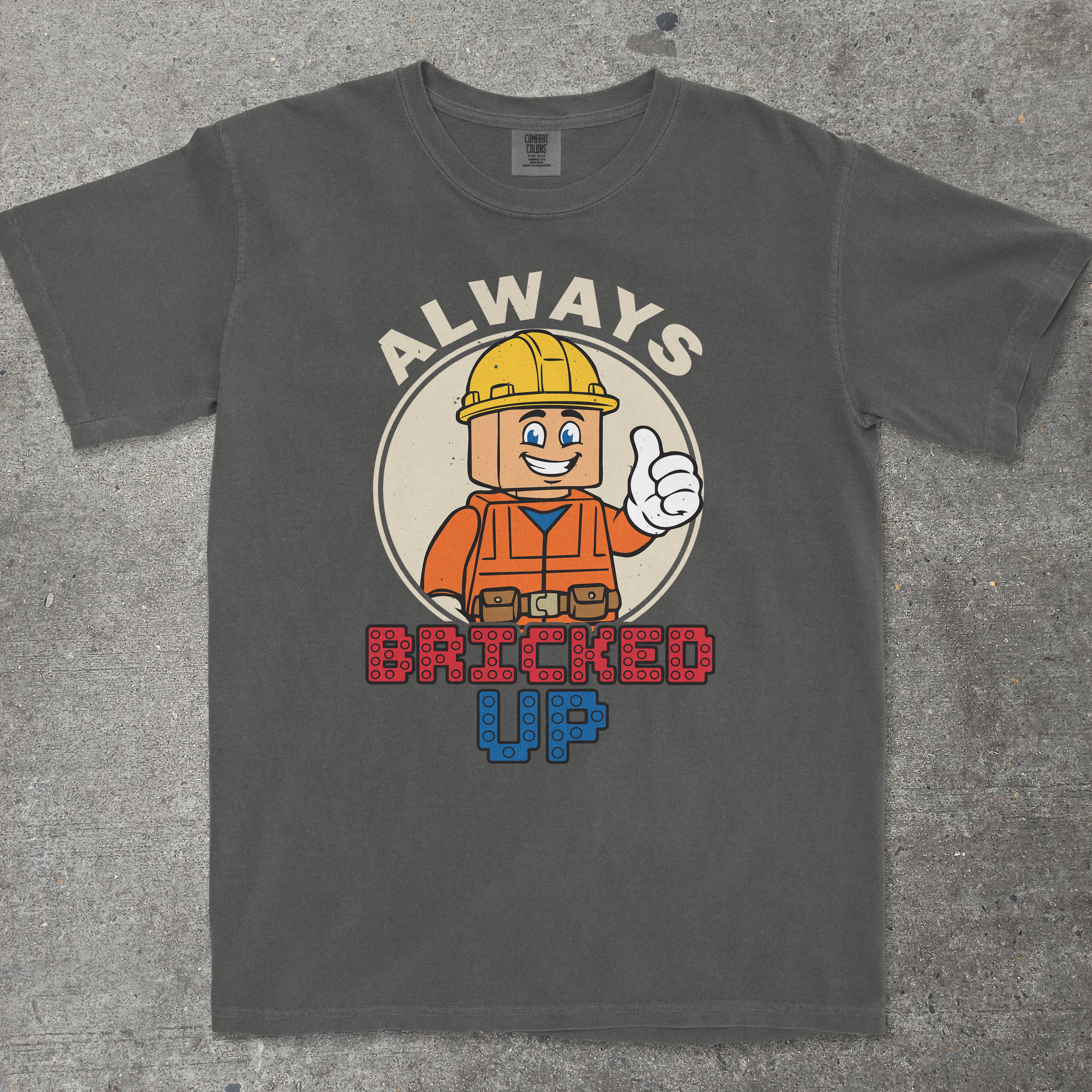 Gray pepper graphic tee featuring "ALWAYS BRICKED UP" text with construction-themed mascot design - TeeHeeUSCo