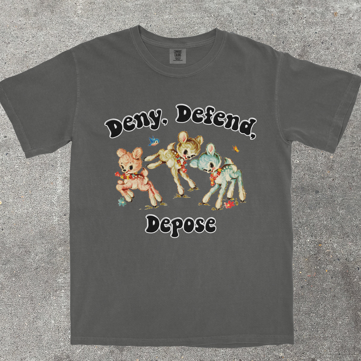 DENY, DEFEND, DEPOSE SHIRT - TeeHeeUSCo - T-Shirt