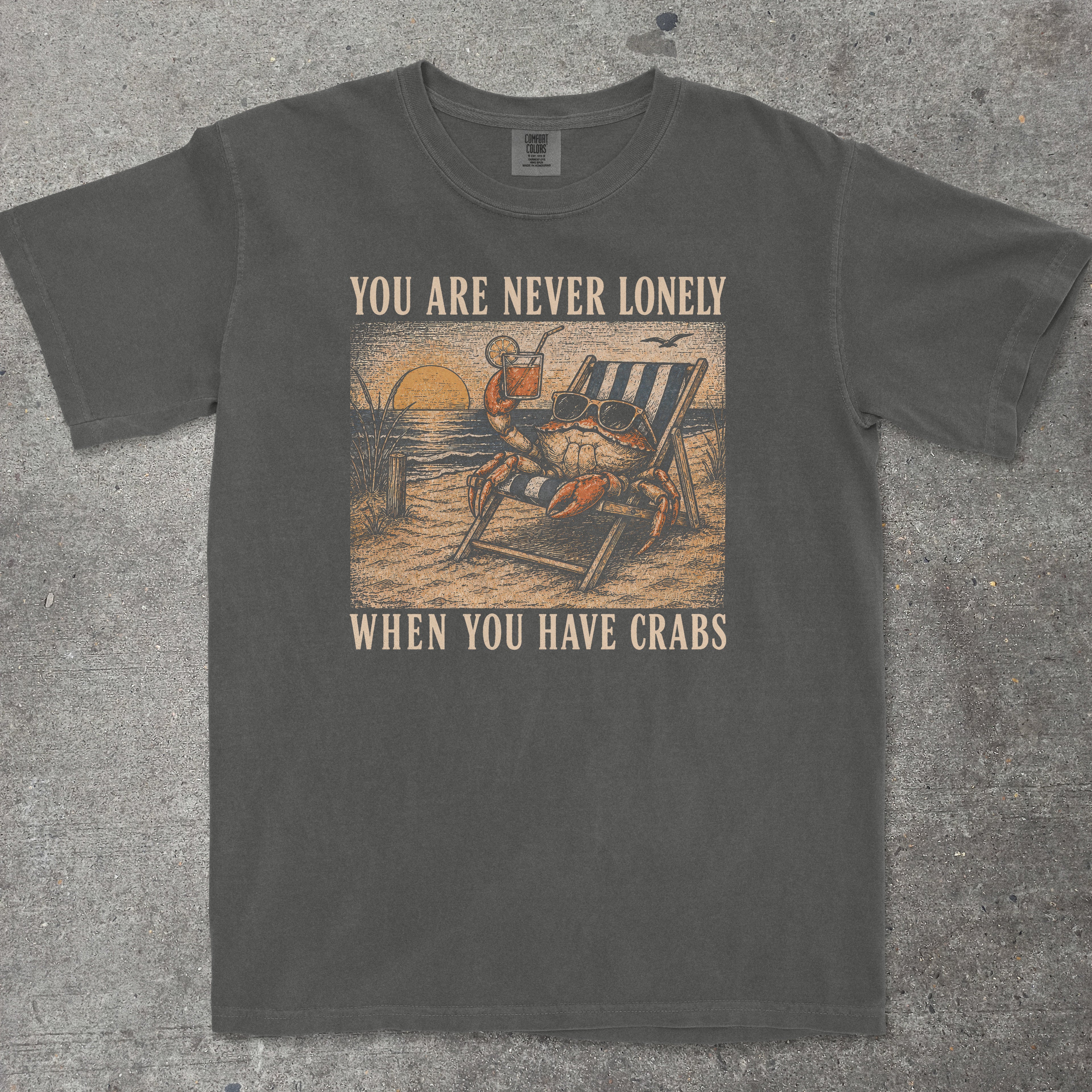 YOU ARE NEVER LONELY WHEN YOU HAVE CRABS