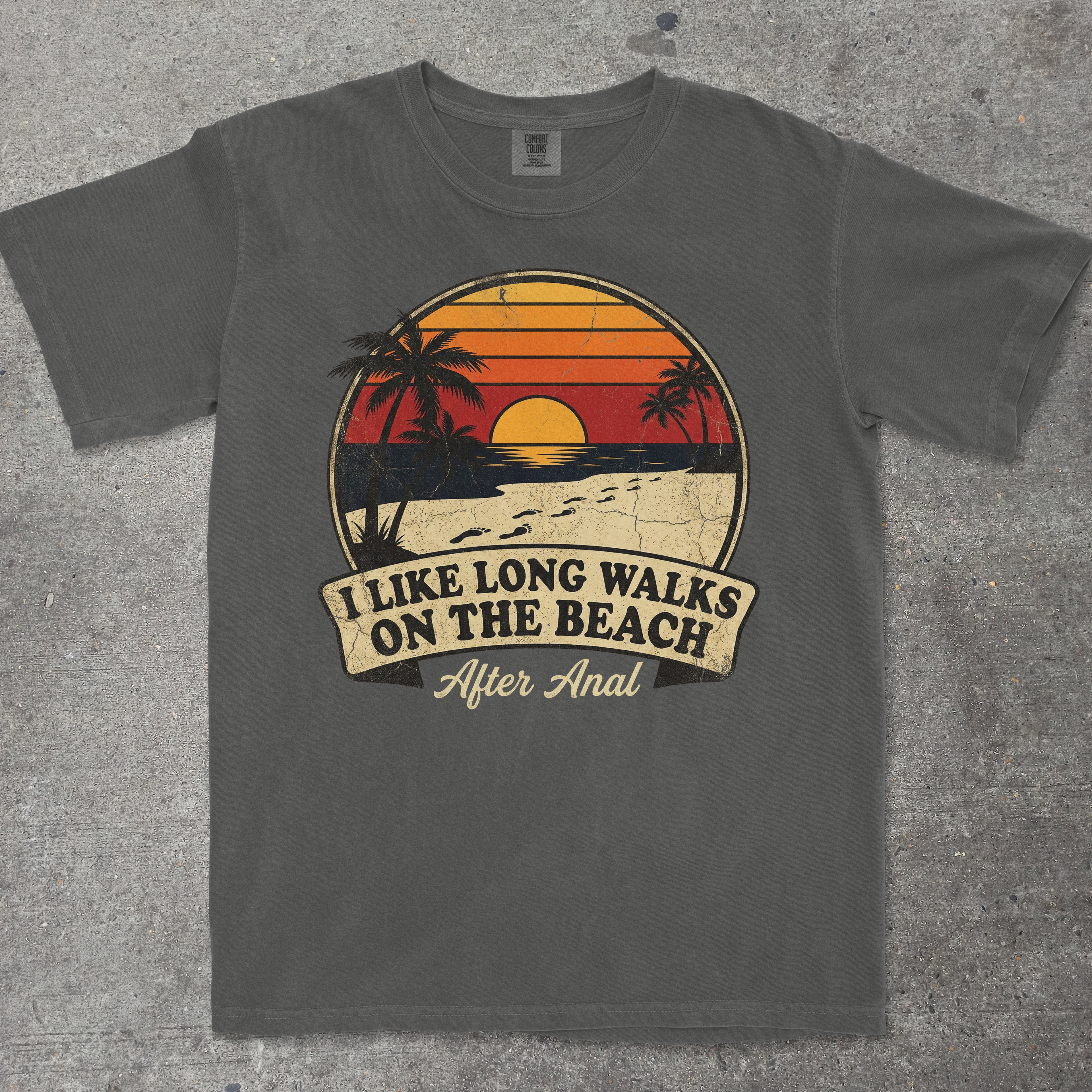 I LIKE LONG WALKS ON THE BEACH AFTER ANAL
