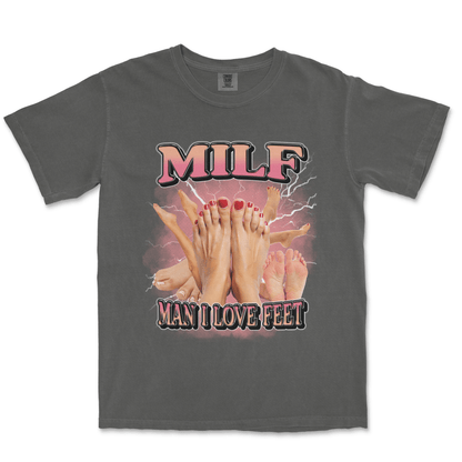 MILF MAN I LOVE FEET - TeeHeeUSCo - T-Shirt