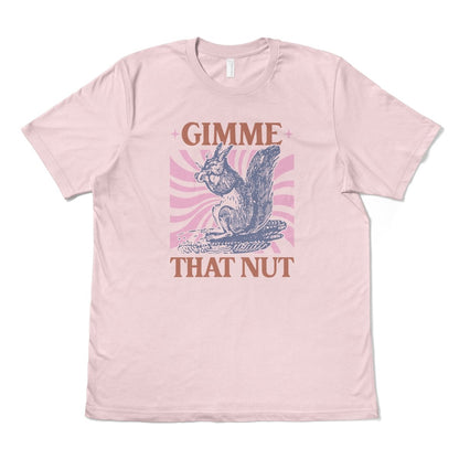 GIMME THAT NUT - TeeHeeUSCo - T-Shirt