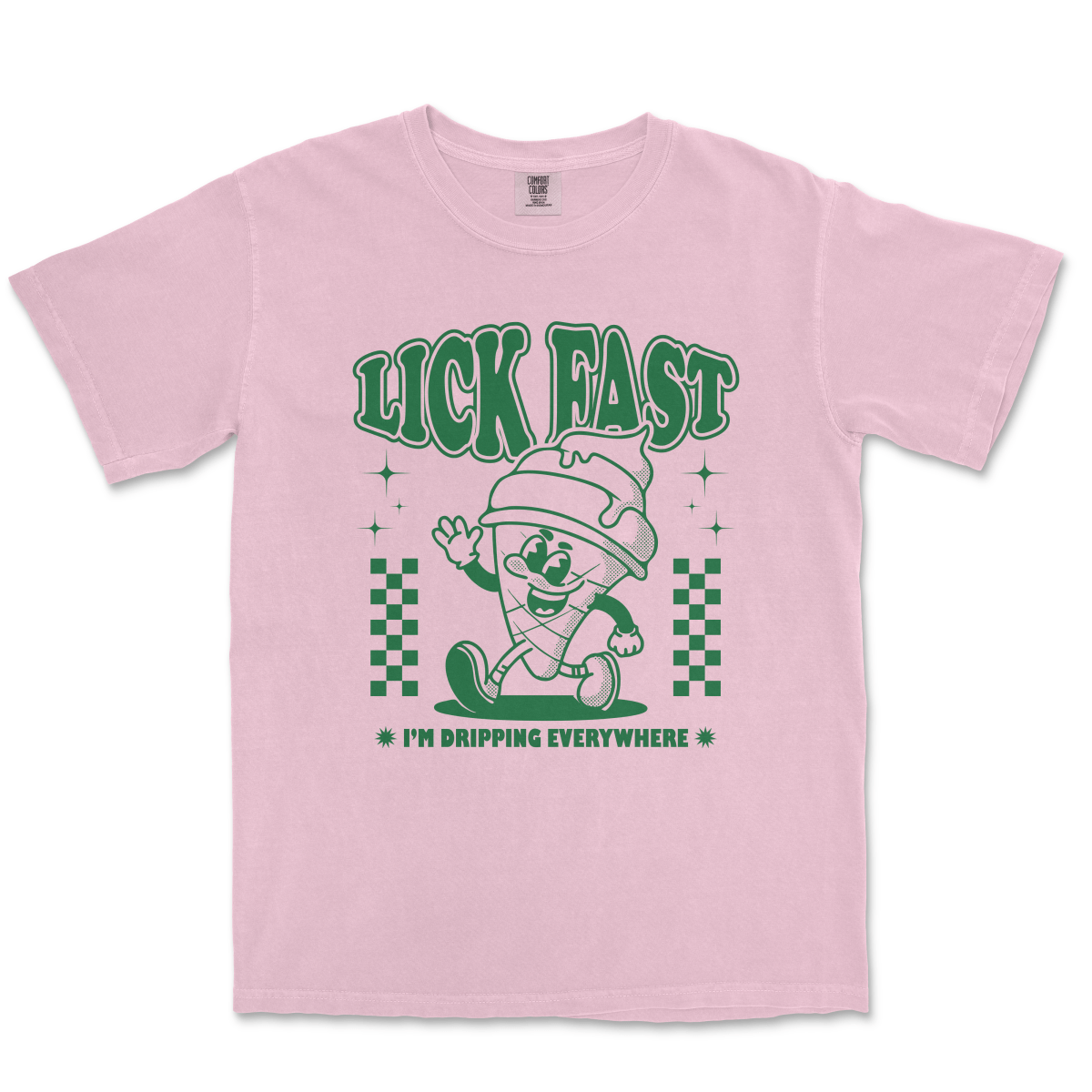 LICK FAST I'M DRIPPING EVERYWHERE - TeeHeeUSCo - T-Shirt