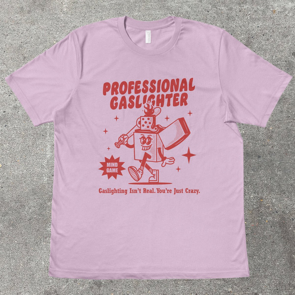PROFESSIONAL GASLIGHTER - TeeHeeUSCo - T-Shirt