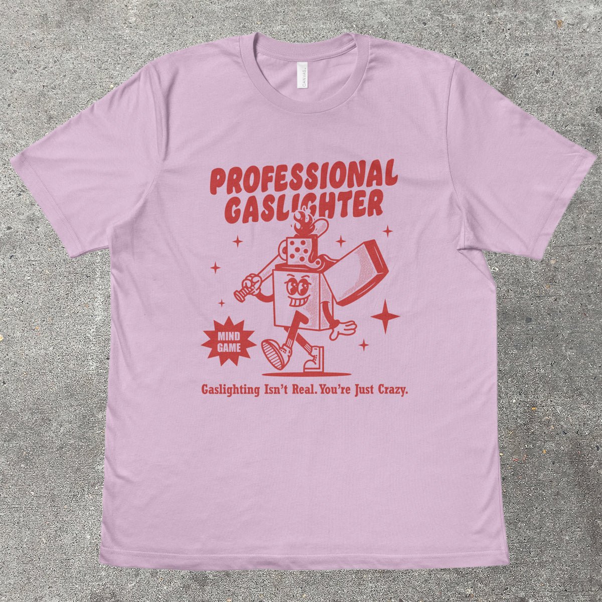 PROFESSIONAL GASLIGHTER - TeeHeeUSCo - T-Shirt