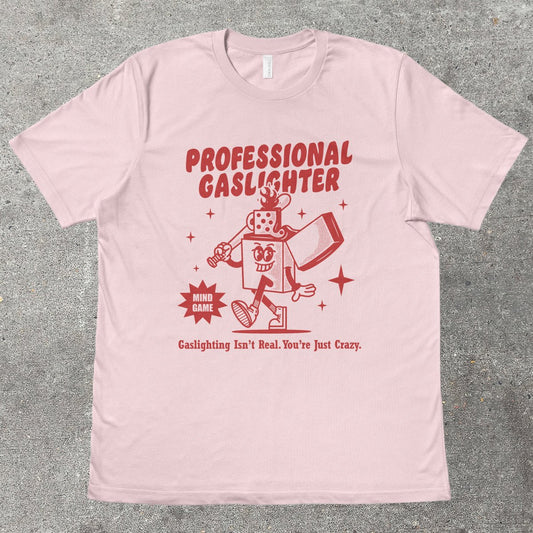 PROFESSIONAL GASLIGHTER - TeeHeeUSCo - T-Shirt