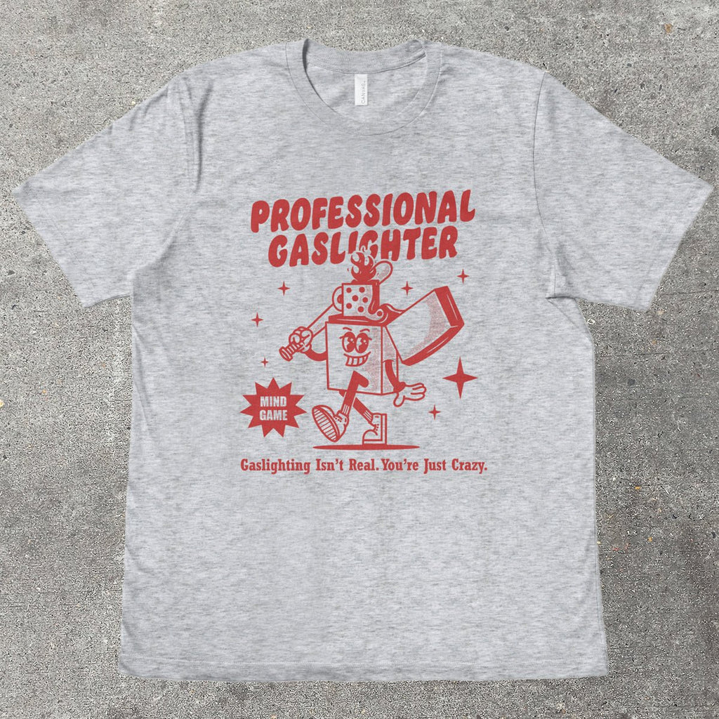PROFESSIONAL GASLIGHTER - TeeHeeUSCo - T-Shirt