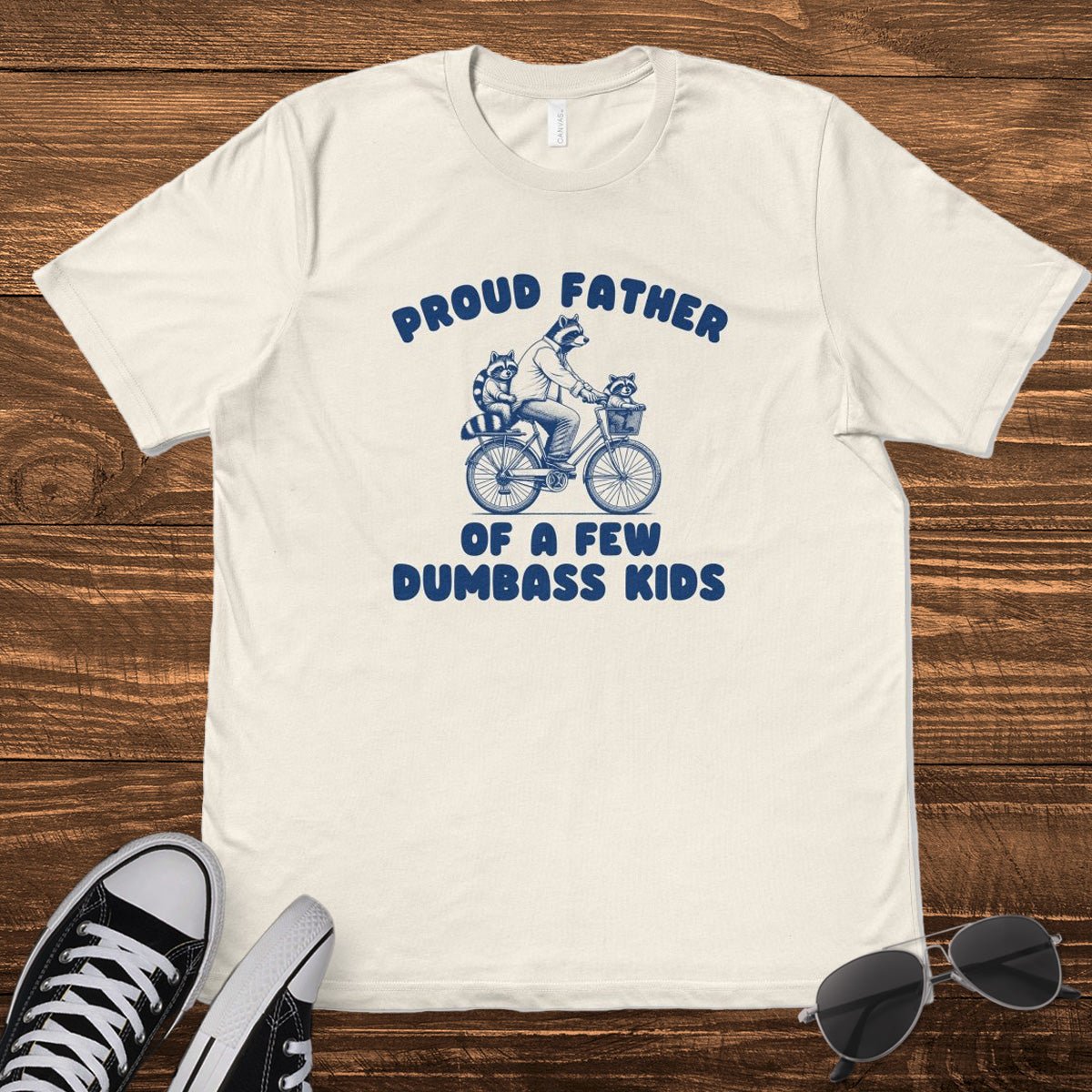 PROUD FATHER OF A FEW D*MBASS KIDS - TeeHeeUSCo - T-Shirt