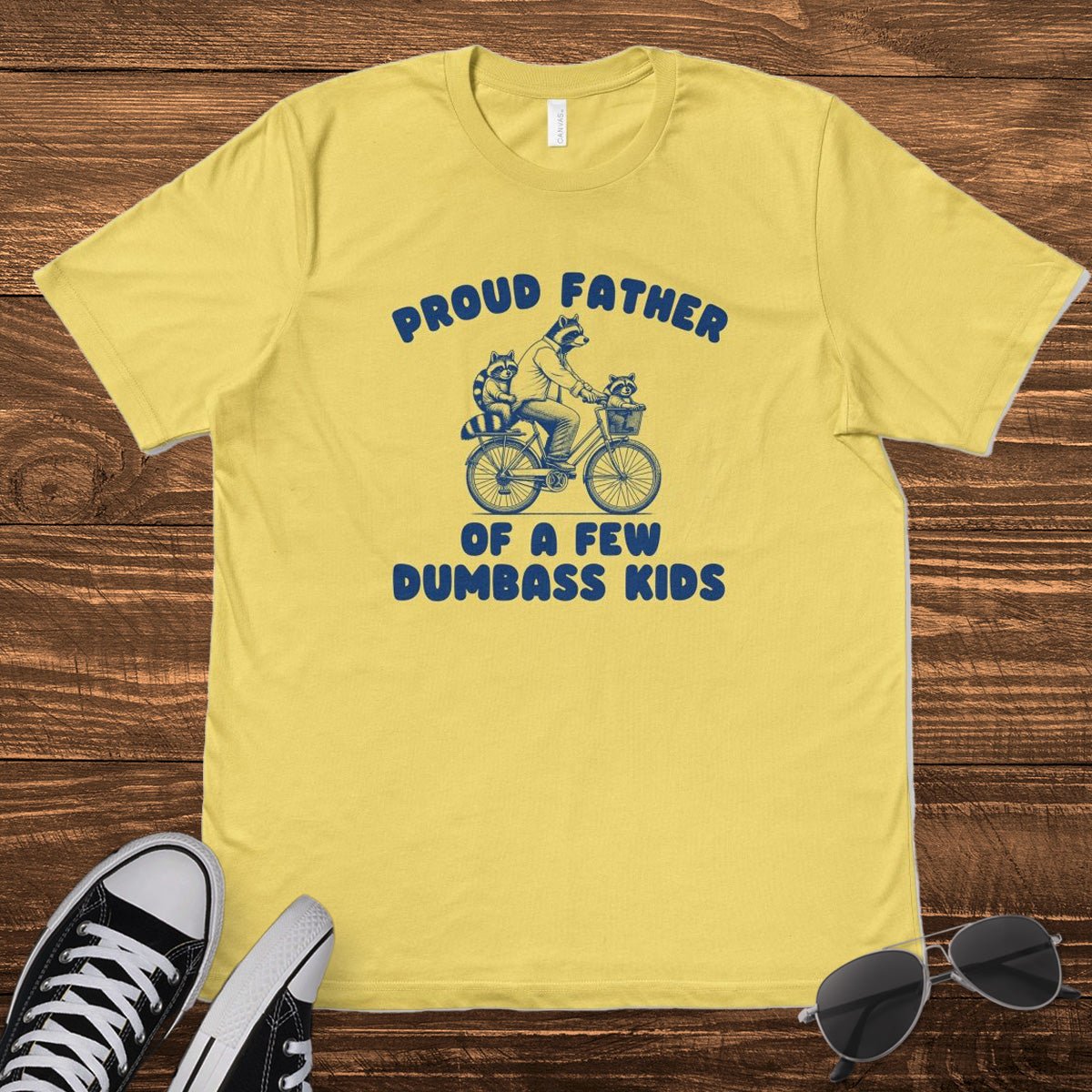 PROUD FATHER OF A FEW D*MBASS KIDS - TeeHeeUSCo - T-Shirt