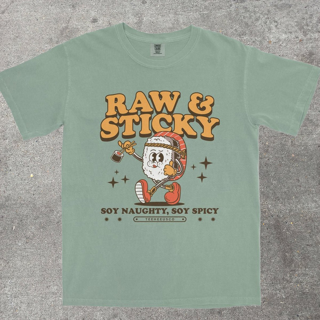 RAW & STICKY - TeeHeeUSCo - T-Shirt