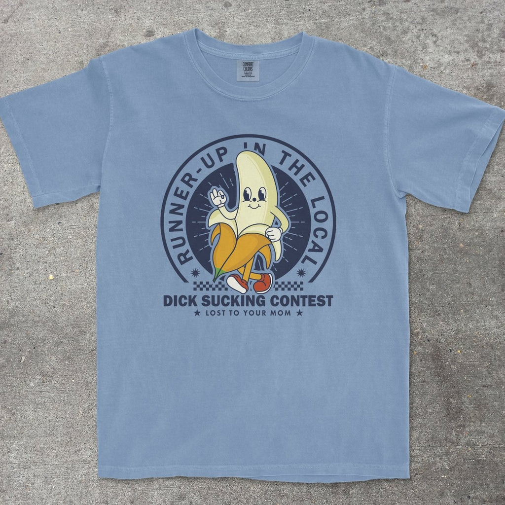 RUNNER UP IN THE LOCAL D*CK SUCKING CONTEST - TeeHeeUSCo - T-Shirt