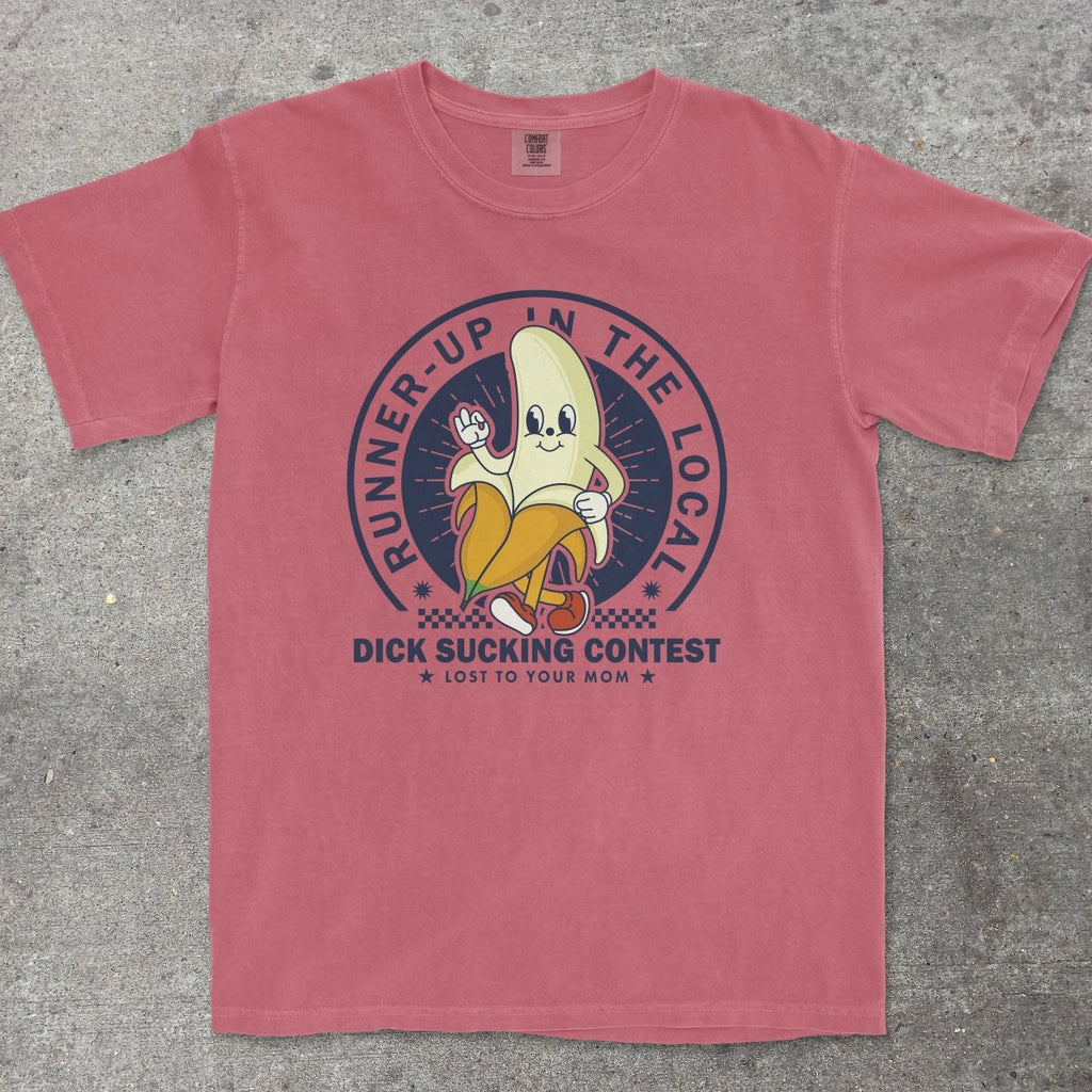 RUNNER UP IN THE LOCAL D*CK SUCKING CONTEST - TeeHeeUSCo - T-Shirt