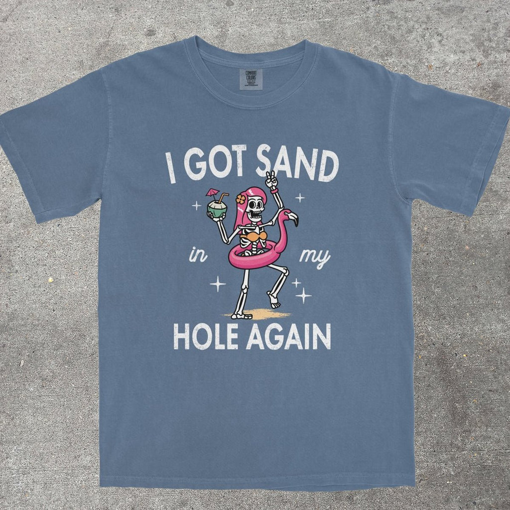 SAND IN MY HOLE - TeeHeeUSCo - T-Shirt