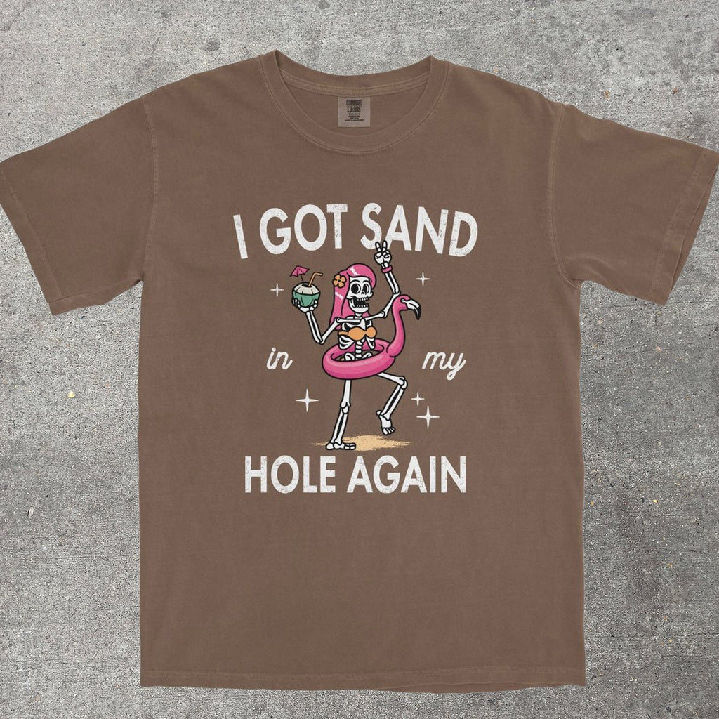 SAND IN MY HOLE - TeeHeeUSCo - T-Shirt