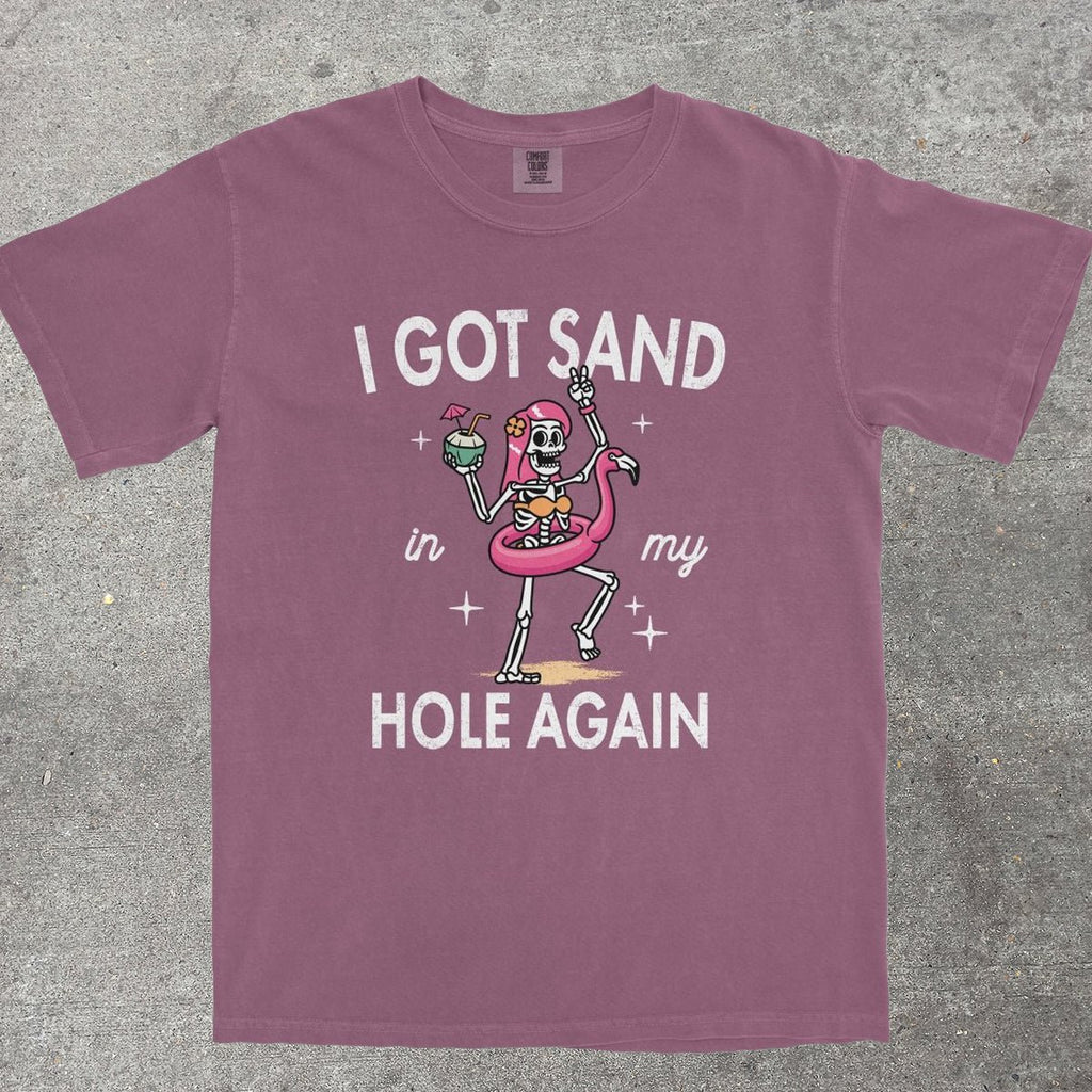 SAND IN MY HOLE - TeeHeeUSCo - T-Shirt