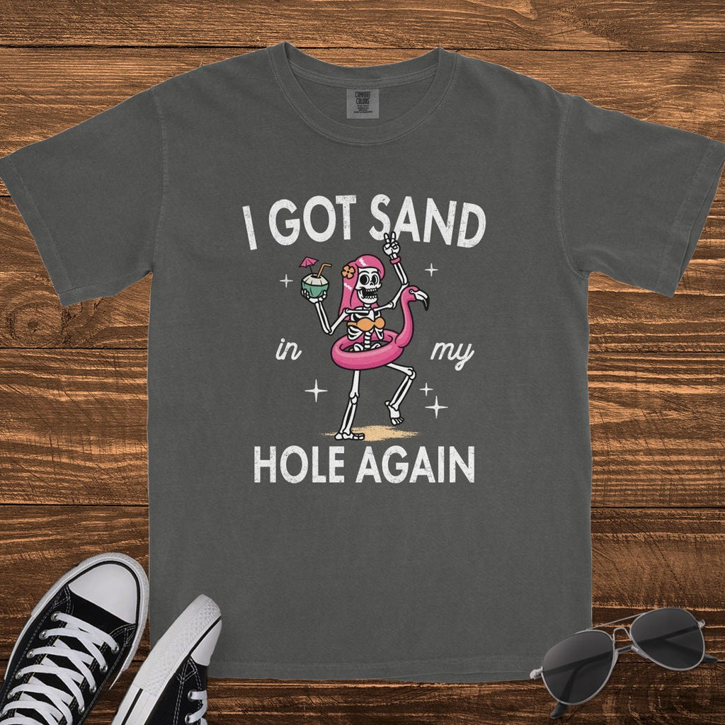SAND IN MY HOLE - TeeHeeUSCo - T-Shirt