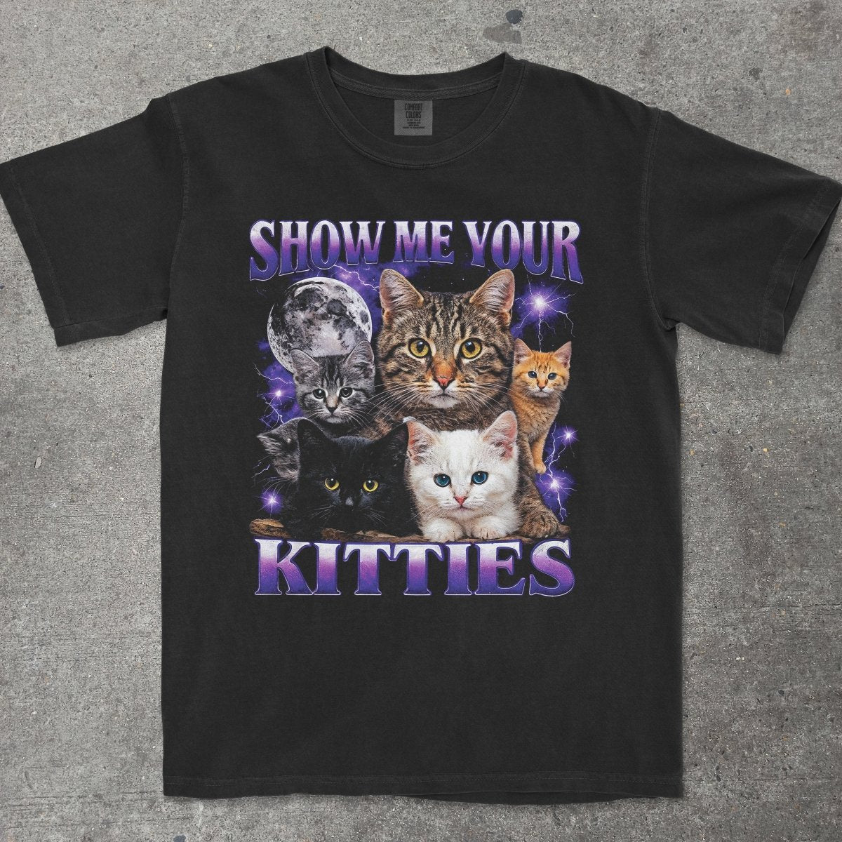SHOW ME YOUR KITTIES - TeeHeeUSCo - T-Shirt