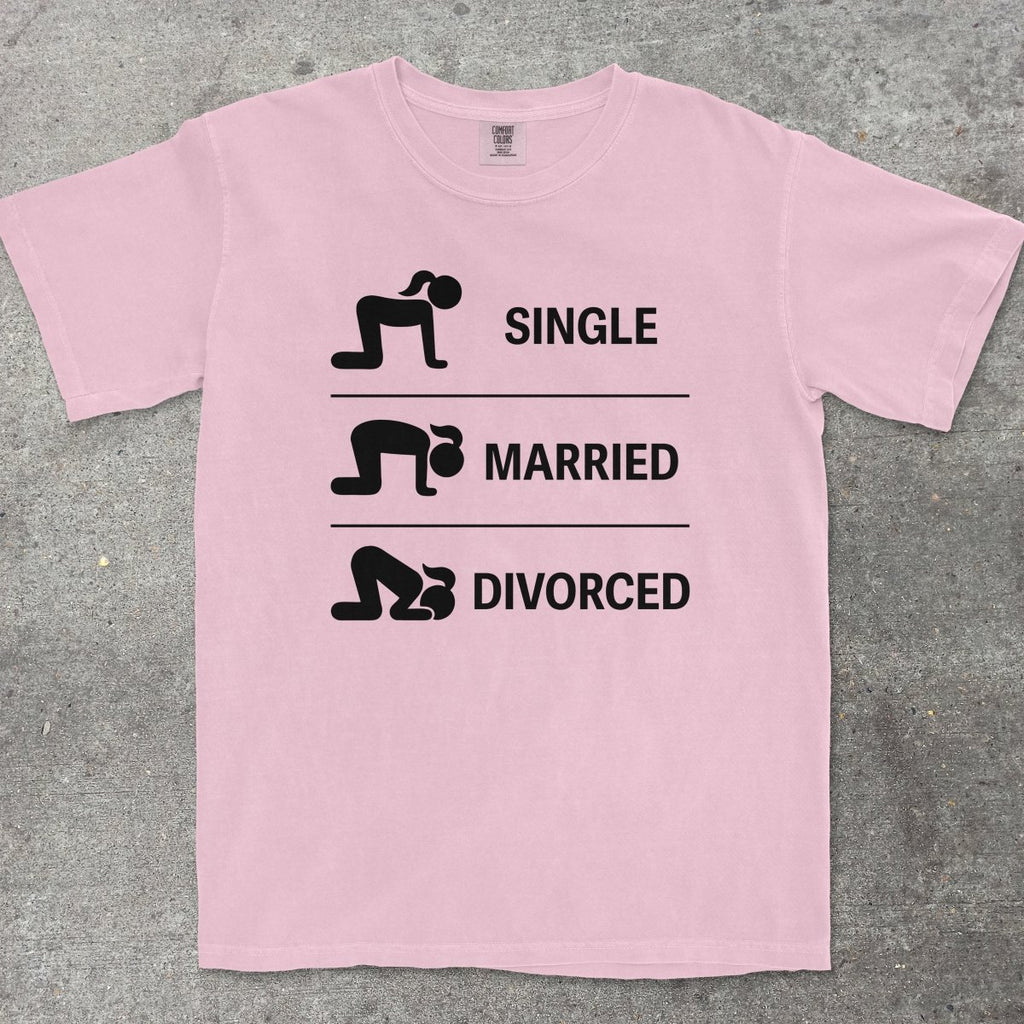 SINGLE MARRIED DIVORCED - TeeHeeUSCo - T-Shirt