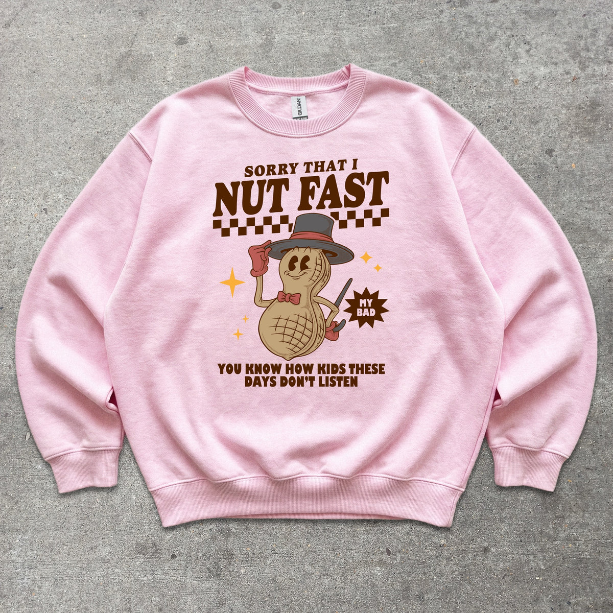 Sorry That I Nut Fast Crewneck sweatshirt in Light Pink