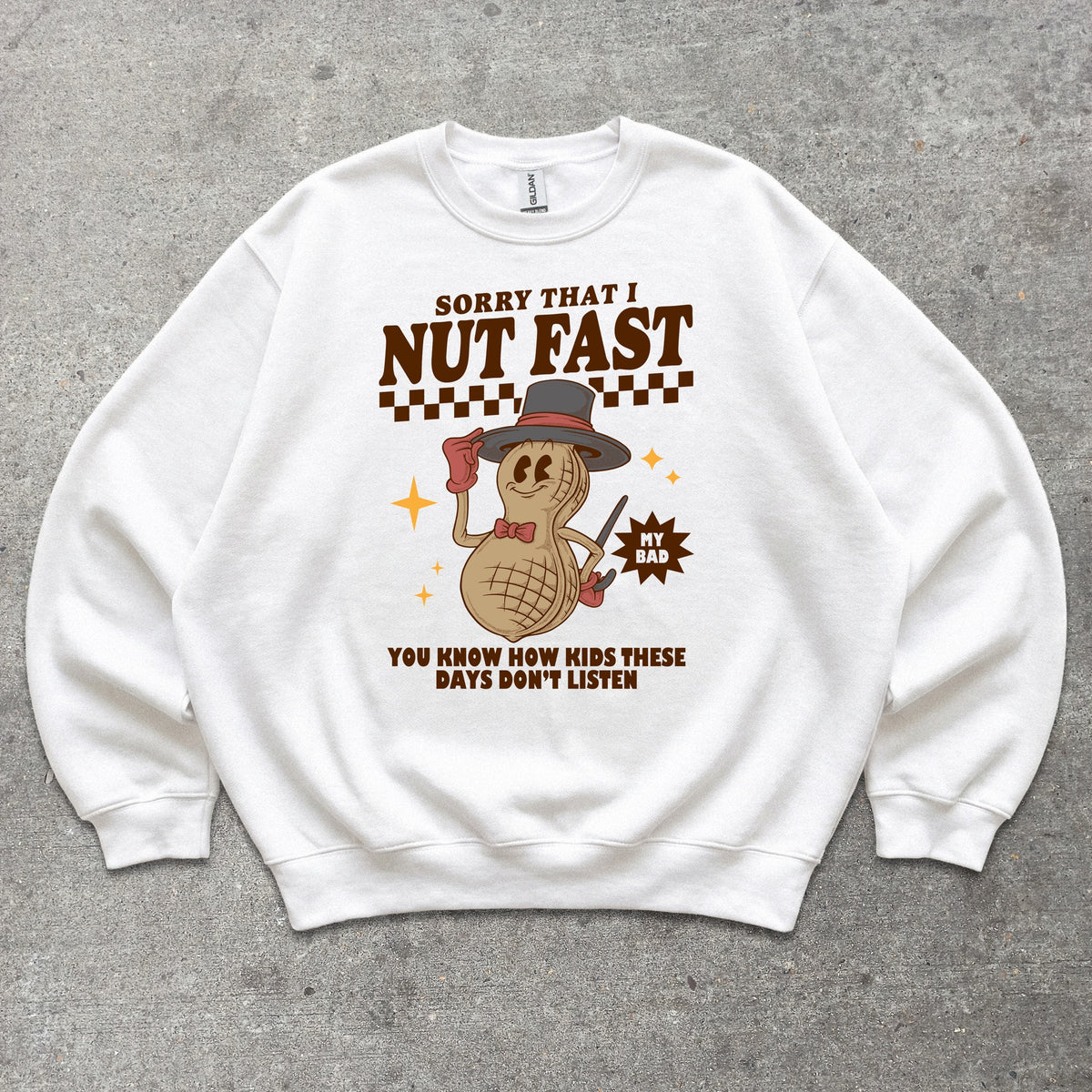 Sorry That I Nut Fast Crewneck sweatshirt in White