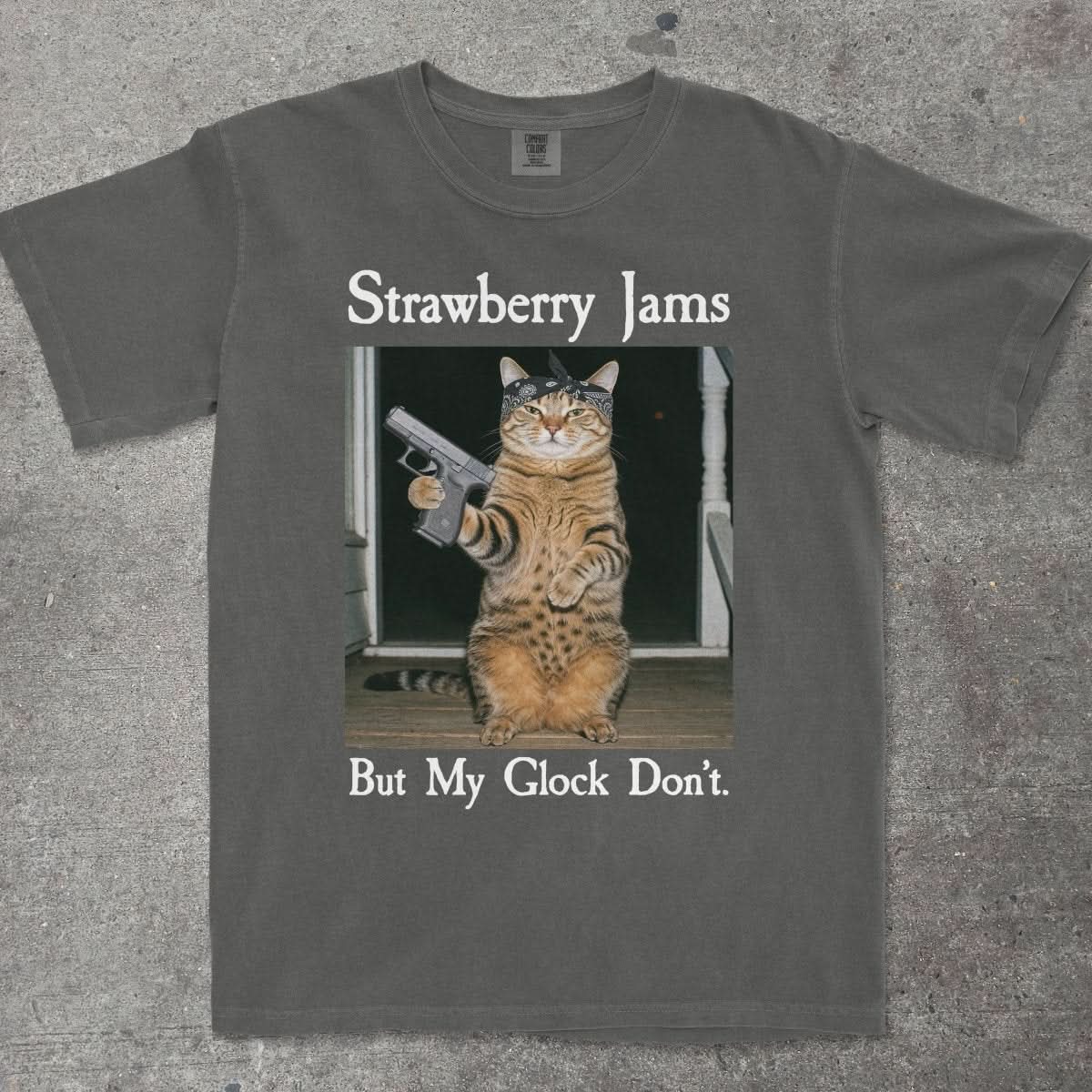 STRAWBERRY JAMS BUT MY GLOCK DON'T - TeeHeeUSCo - T-Shirt