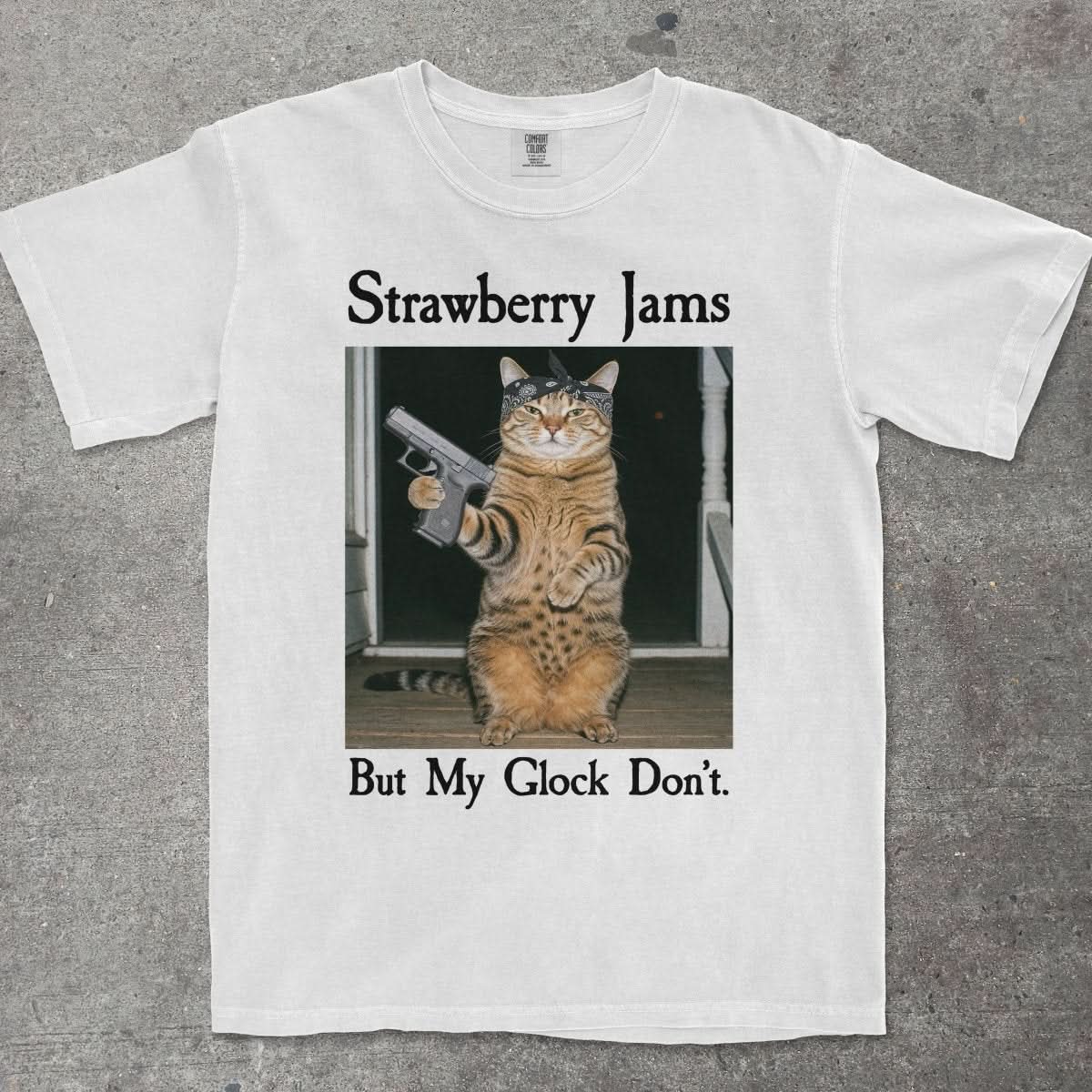 STRAWBERRY JAMS BUT MY GLOCK DON'T - TeeHeeUSCo - T-Shirt