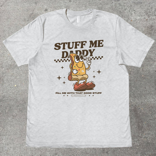 STUFF ME DADDY - TeeHeeUSCo - T-Shirt
