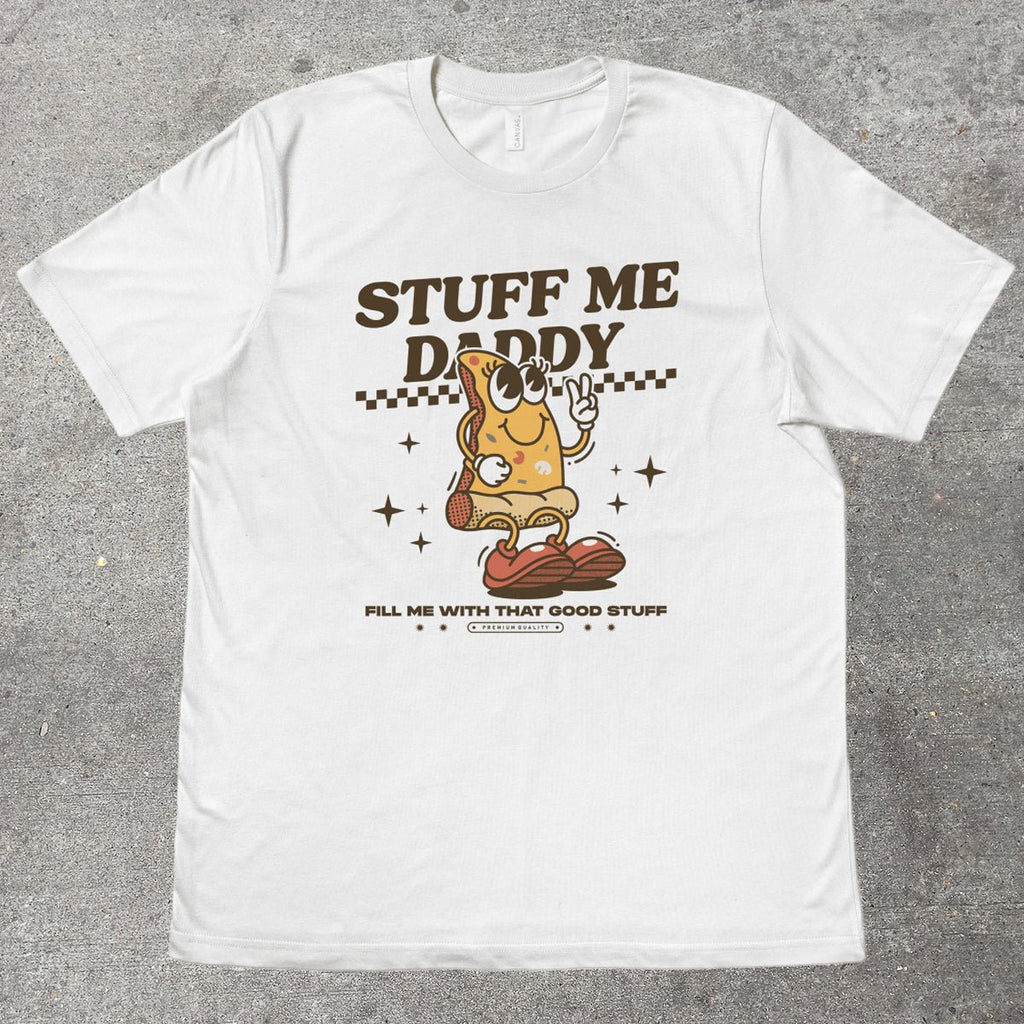 STUFF ME DADDY - TeeHeeUSCo - T-Shirt