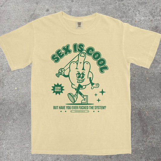 S*X IS COOL, BUT HAVE YOU EVER... - TeeHeeUSCo - T-Shirt