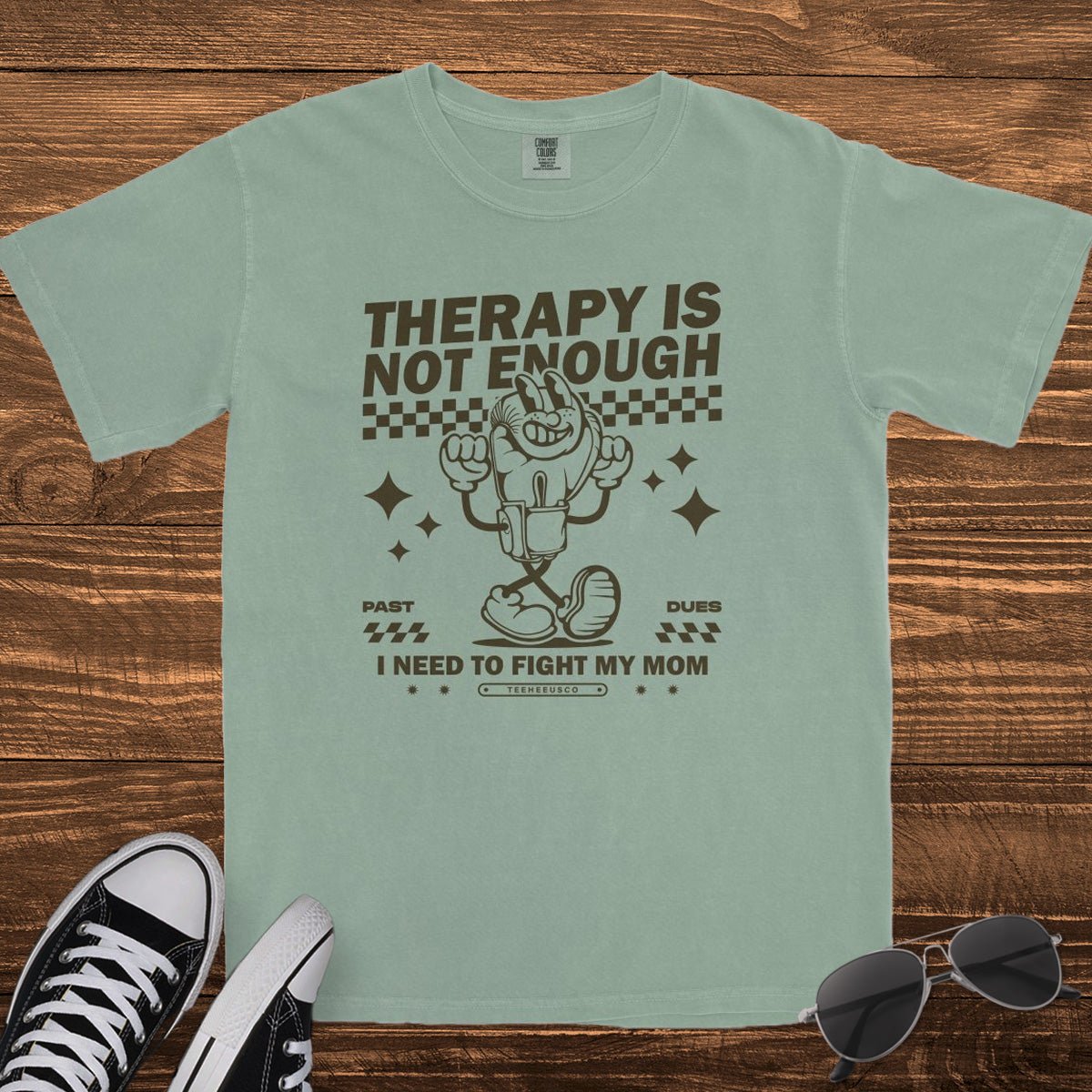 THERAPY IS NOT ENOUGH - TeeHeeUSCo - T-Shirt