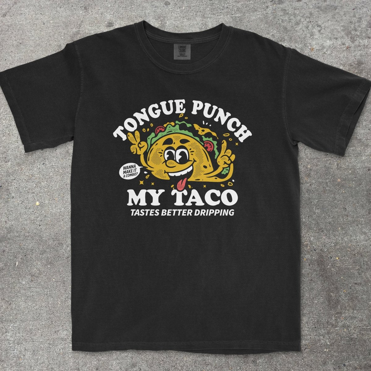 TONGUE PUNCH MY TACO - TeeHeeUSCo - T-Shirt