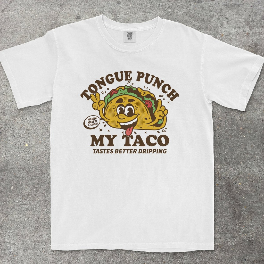 TONGUE PUNCH MY TACO - TeeHeeUSCo - T-Shirt