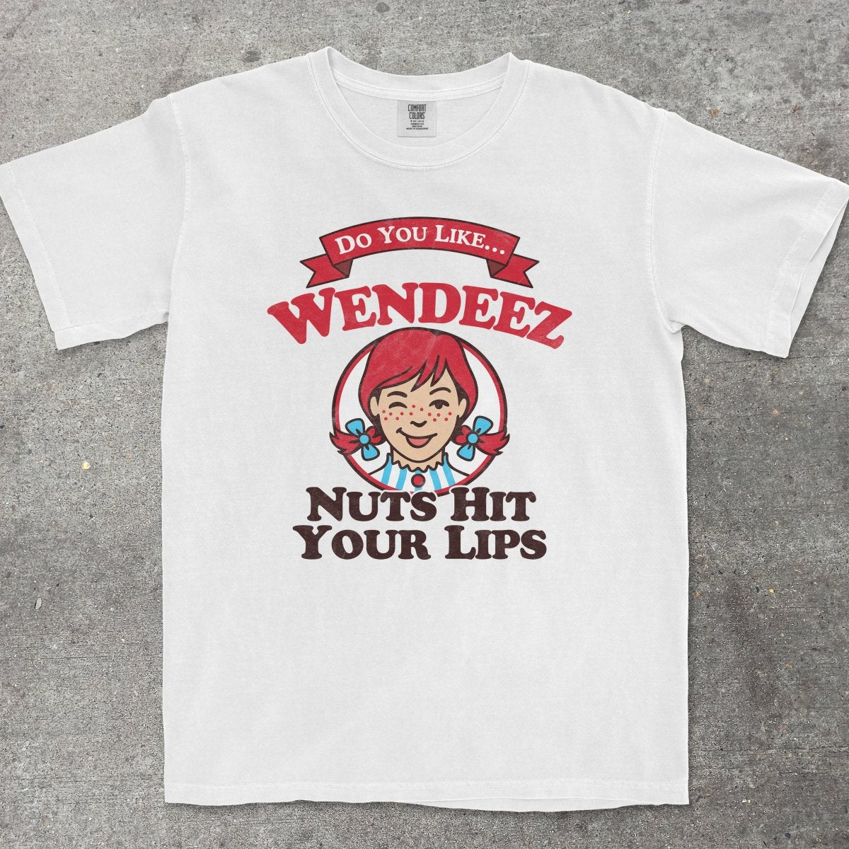 WENDEEZ NUTS HIT YOUR LIPS - TeeHeeUSCo - T-Shirt