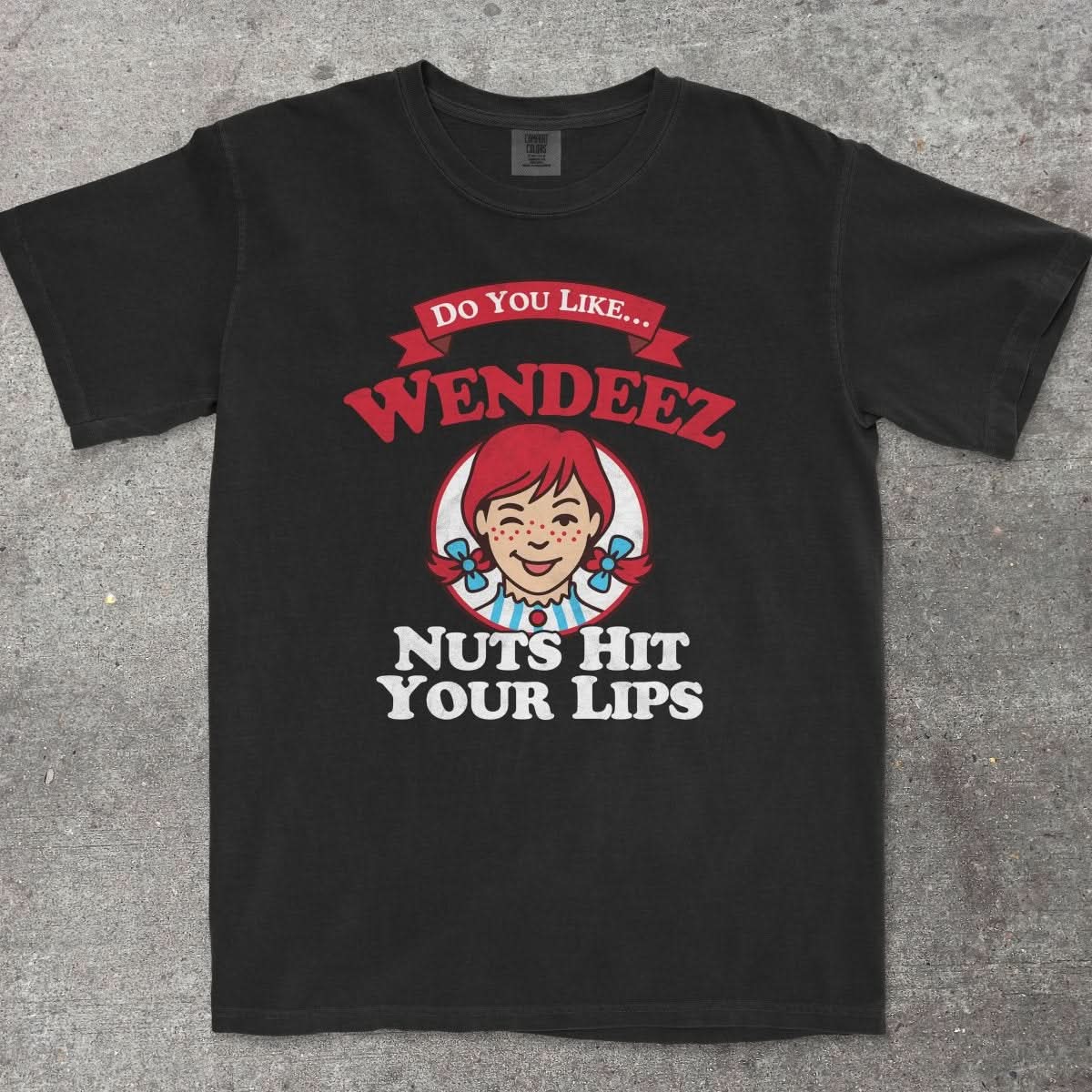 WENDEEZ NUTS HIT YOUR LIPS - TeeHeeUSCo - T-Shirt