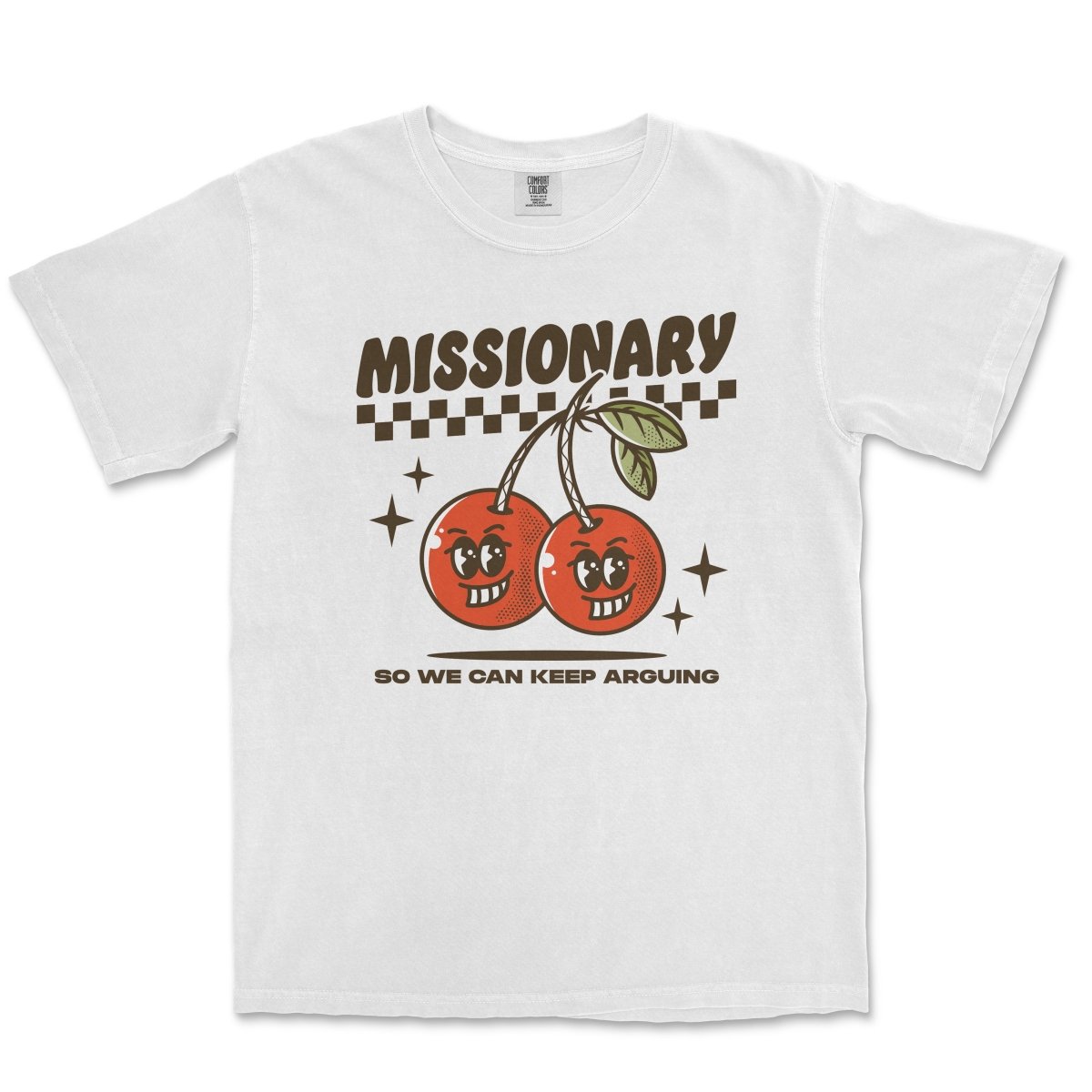 MISSIONARY SO WE CAN KEEP ARGUING - TeeHeeUSCo - T-Shirt