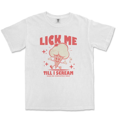 LICK ME TILL ICE CREAM - TeeHeeUSCo - T-Shirt