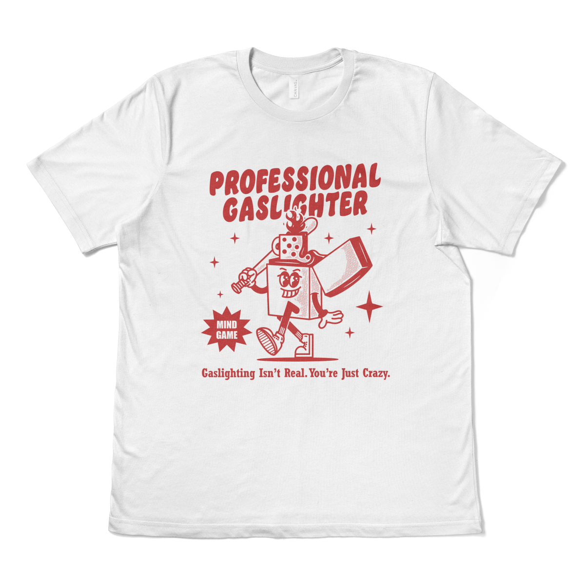 PROFESSIONAL GASLIGHTER - TeeHeeUSCo - T-Shirt