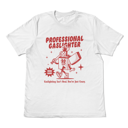 PROFESSIONAL GASLIGHTER - TeeHeeUSCo - T-Shirt