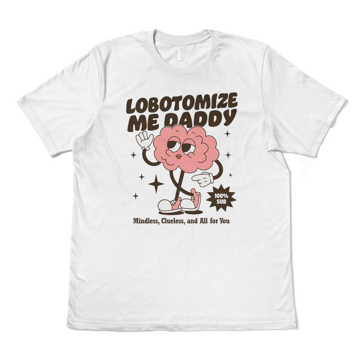 LOBOTOMIZE ME DADDY - TeeHeeUSCo - T-Shirt