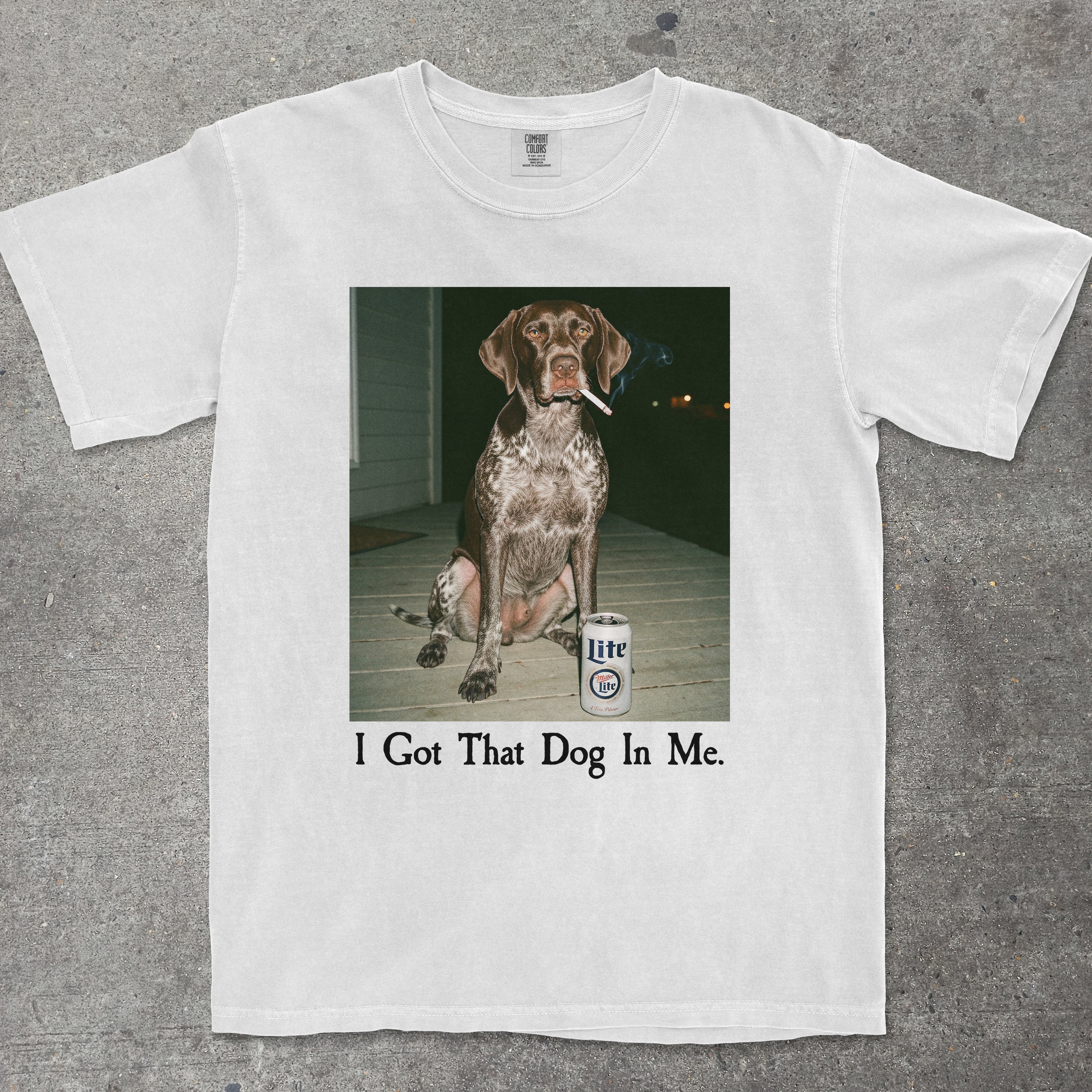 I GOT THAT DOG IN ME GERMAN SHORTHAIR POINTER EDITION