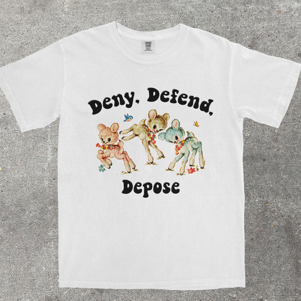 DENY, DEFEND, DEPOSE SHIRT - TeeHeeUSCo - T-Shirt