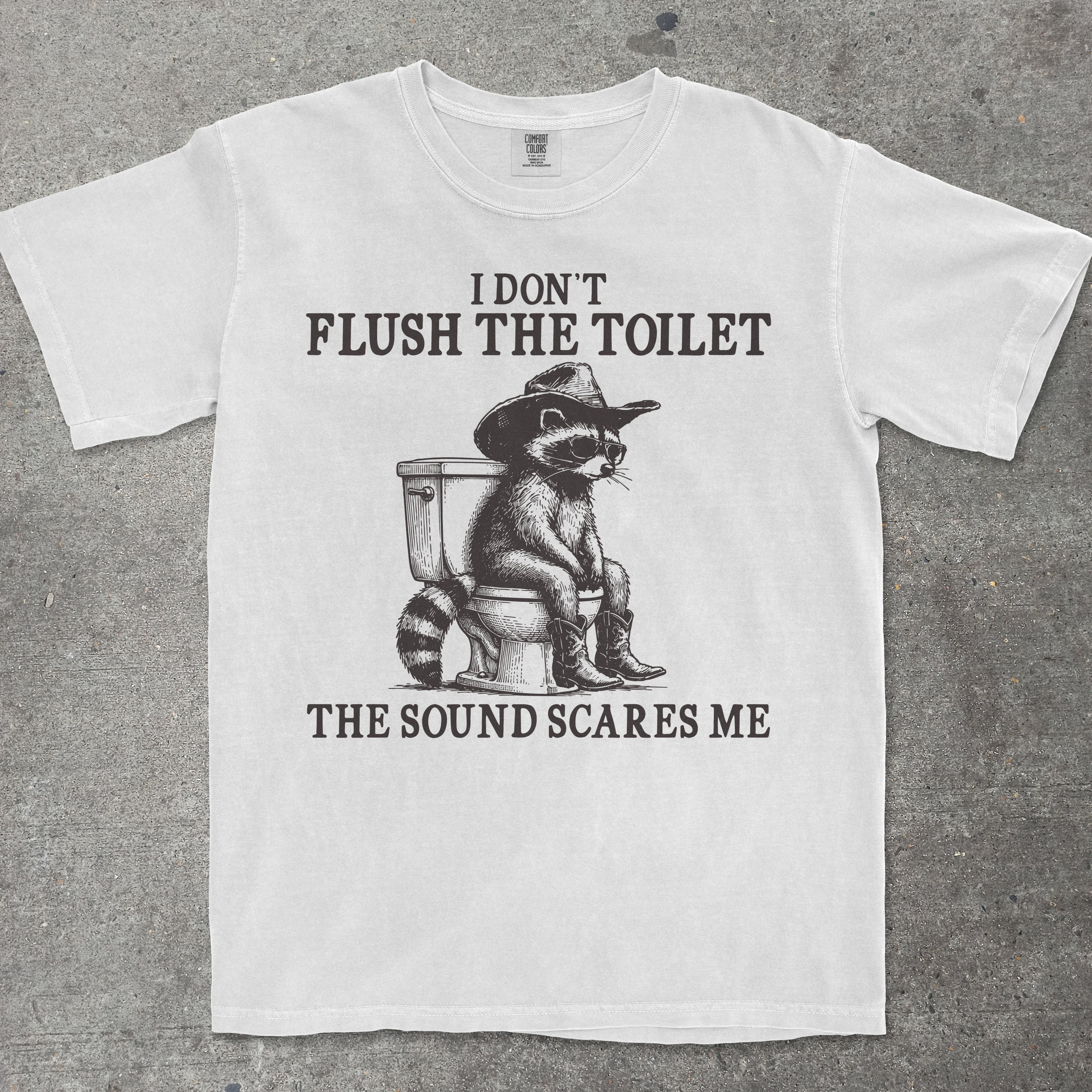 I DONT FLUSH THE TOILET