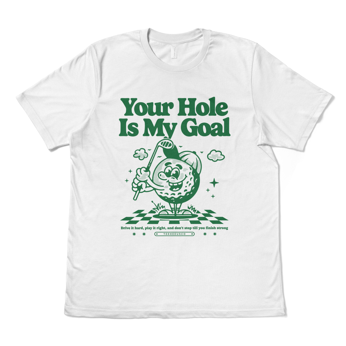 YOUR HOLE IS MY GOAL - TeeHeeUSCo - T-Shirt