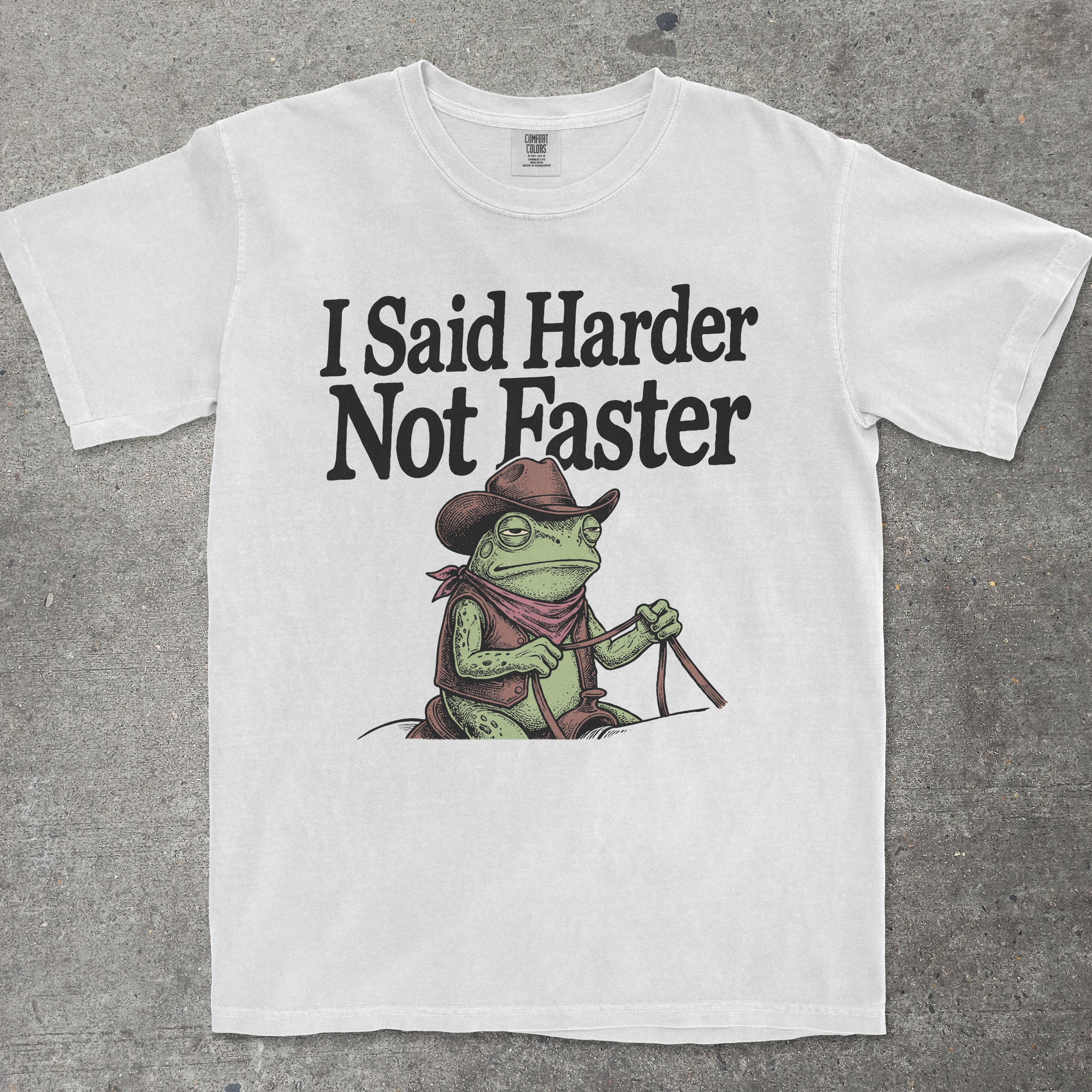 I SAID HARDER NOT FASTER