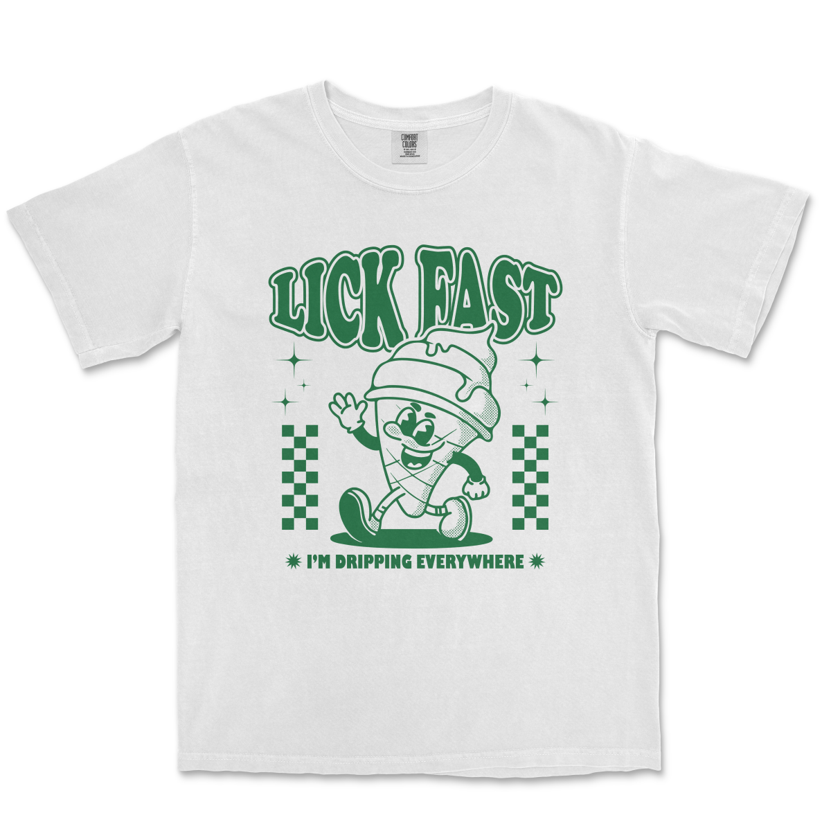 LICK FAST I'M DRIPPING EVERYWHERE - TeeHeeUSCo - T-Shirt