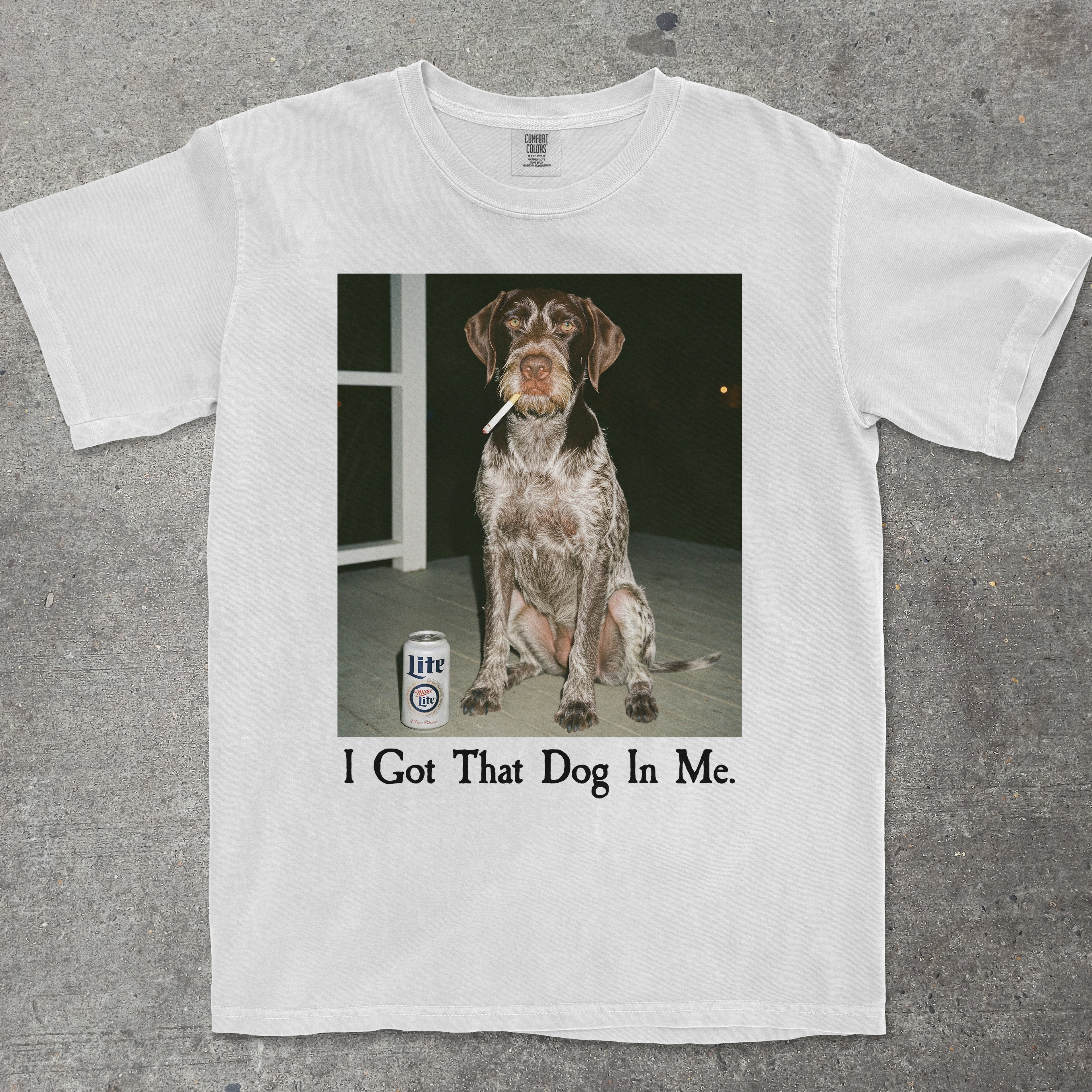 I GOT THAT DOG IN ME GERMAN WIREHAIRED POINTER EDITION