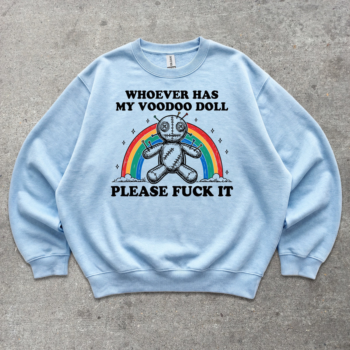 Whoever Has My Voodoo Doll Crewneck sweatshirt in Light Blue